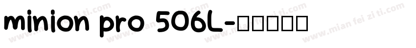 minion pro 506L字体转换